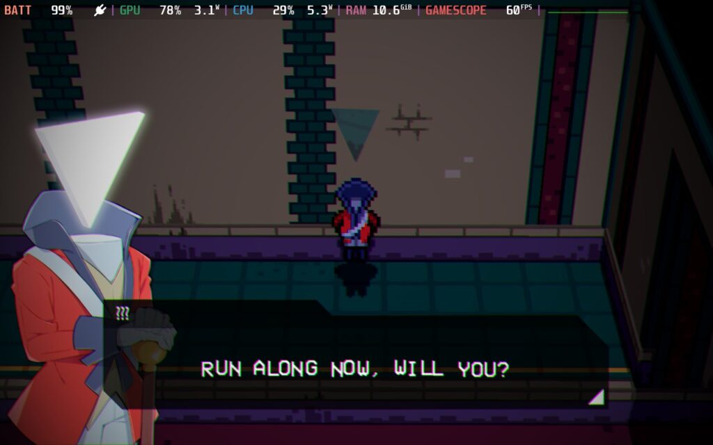 Villain character saying "Run along now, will you?"